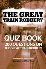 Great Train Robbery Quiz Book