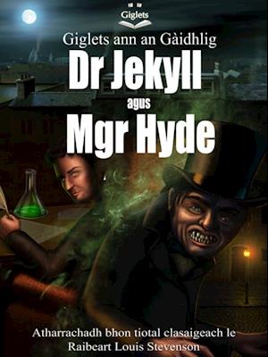 Giglets ann an Gaidhlig Dr Jekyll agus Mgr Hyde