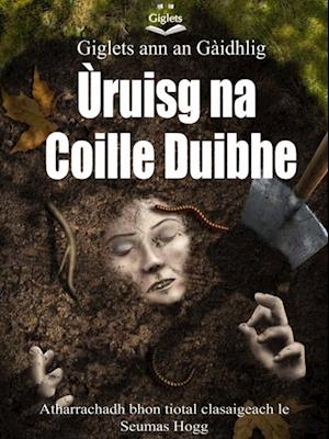 Giglets ann an Gaidhlig Uruisg na Coille Duibhe