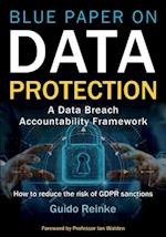 Blue Paper on Data Protection - A Data Breach Accountability Framework: How to reduce the risk of GDPR sanctions (Professional Publication) 