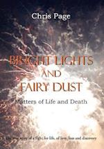Bright Lights and Fairy Dust - Matters of Life and Death