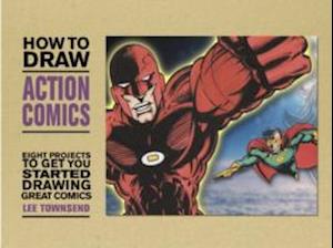How to Draw Action Comics. Lee Townsend
