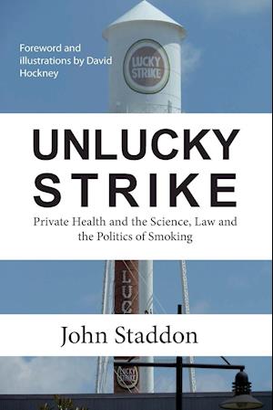 Unlucky Strike: Private Health and the Science, Law and Politics of Smoking