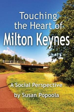 Touching the Heart of Milton Keynes