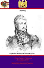 Napoleon and his Marshals - Vol I