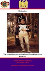 Imperial Guard of Napoleon - from Marengo to Waterloo