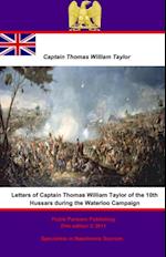 Letters of Captain Thomas William Taylor of the 10th Hussars during the Waterloo Campaign