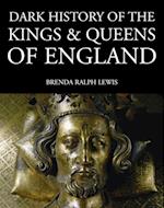 Dark History of the Kings & Queens of England