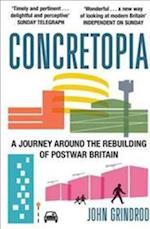 Concretopia: A Journey around the Rebuilding of Postwar Britain