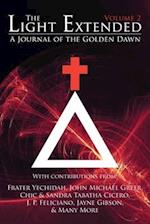 The Light Extended: A Journal of the Golden Dawn (Volume 2) 