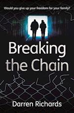 Breaking the Chain - Would you give up your freedom for your family?