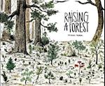 Raising a Forest