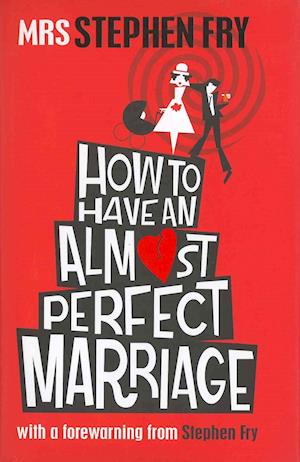 How to Have an Almost Perfect Marriage