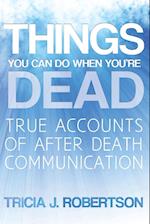 Things You Can Do When You're Dead!