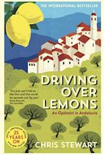 Driving Over Lemons : An Optimist in Andalucia - Special Anniversary Edition (with new chapter 25 years on)