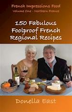 150 Fabulous Foolproof French Regional Recipes