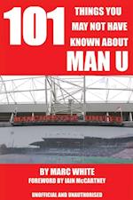 101 Things You May Not Have Known About Man U