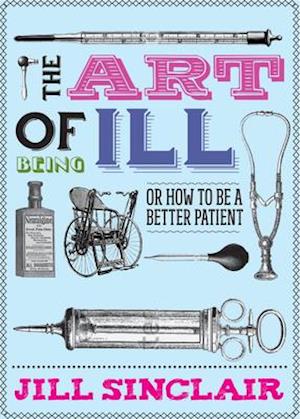 The Art of Being Ill