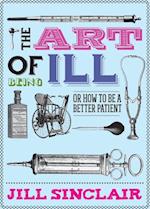 The Art of Being Ill