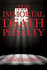 The Immortal Death Penalty