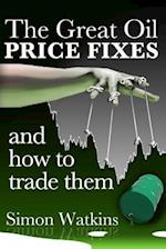 The Great Oil Price Fixes and How to Trade Them