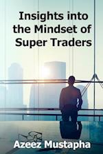 Insights Into the Mindset of Super Traders