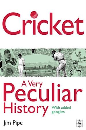 Cricket, A Very Peculiar History