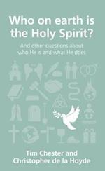 Who on Earth Is the Holy Spirit?