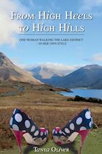 From High Heels to High Hills : One woman walking the Lake District - in her own style