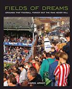 Fields of Dreams - For Tablet Devices : Grounds that football forgot but the fans never will
