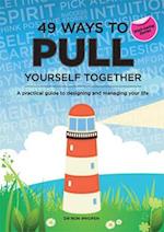 49 Ways to Pull Yourself Together