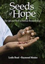 Seeds of Hope : The Life and Work of Patricia Brenninkmeyer