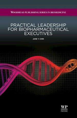 Practical Leadership for Biopharmaceutical Executives