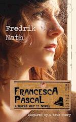 Francesca Pascal: A World War II Drama 