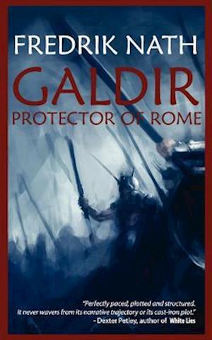 Galdir - Protector of Rome (Roman Fiction)