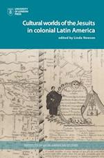 Cultural Worlds of the Jesuits in Colonial Latin America