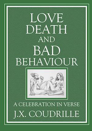 Love, Death and Bad Behaviour