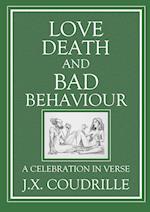 Love, Death and Bad Behaviour