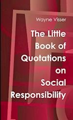 The Little Book of Quotations on Social Responsibility 