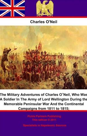 Military Adventures of Charles O'Neil;