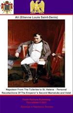 Napoleon From The Tuileries to St. Helena