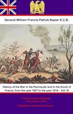 History Of The War In The Peninsular And In The South Of France, From The Year 1807 To The Year 1814 - Vol. III