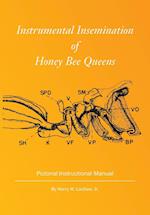 Instrumental Insemination of Honey Bee Queens