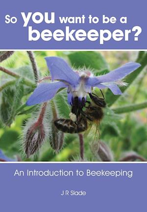 So you want to be a  beekeeper?