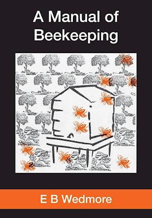 A MANUAL OF BEE-KEEPING for English-speaking Beekeepers