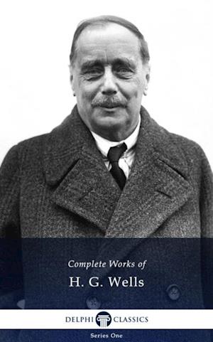 Delphi Complete Works of H. G. Wells (Illustrated)