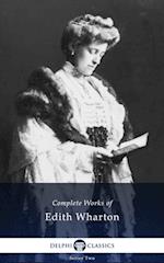 Delphi Complete Works of Edith Wharton (Illustrated)