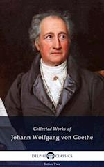 Delphi Complete Works of Johann Wolfgang von Goethe (Illustrated)