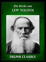 Die Werke von Lew Tolstoi (Illustrierte)