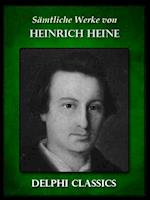 Saemtliche Werke von Heinrich Heine (Illustrierte)